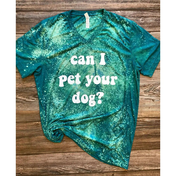 Distressed Can I Pet Your Dog Tee