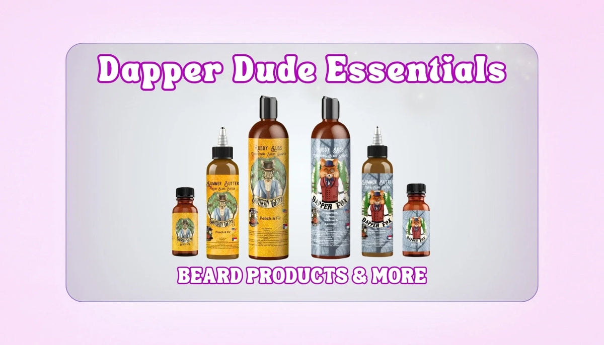 Dapper Essentials collection at Sweet Roo Bou featuring masculine-scented beard care and boutique grooming gifts. Perfect for him. Ships free at $75+.