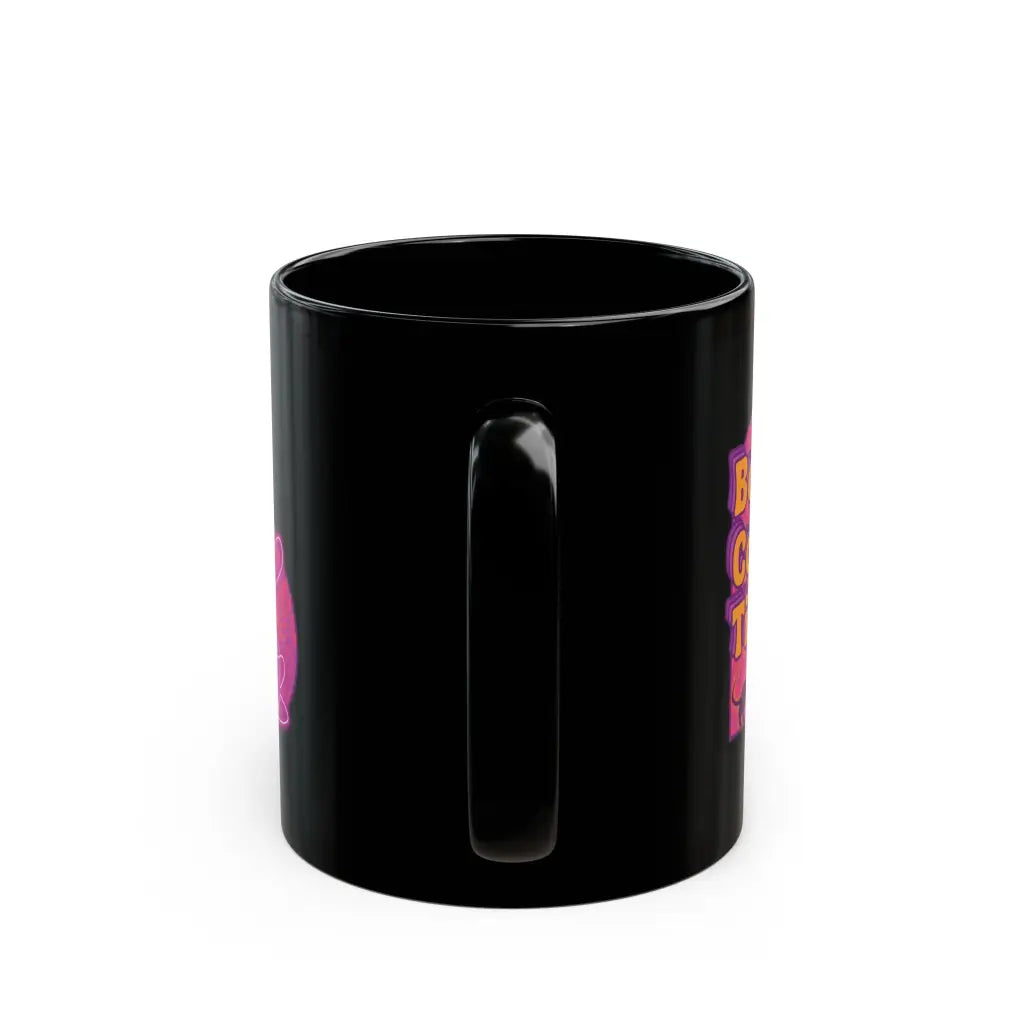 Bold black mug with Boujee Coffee Time™ neon design. Available in 11 oz and 15 sizes. A glam ceramic gift