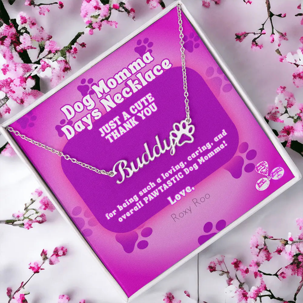 Celebrate Dog Momma Days™ any day of the year with our personalized necklace featuring your favorite pet name and a paw