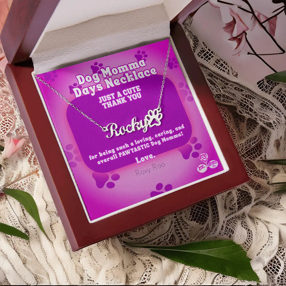 Celebrate Dog Momma Days™ any day of the year with our personalized necklace featuring your favorite pet name and a paw