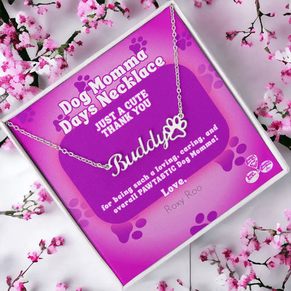 Celebrate Dog Momma Days™ any day of the year with our personalized necklace featuring your favorite pet name and a paw